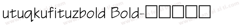 utuqkufituzbold Bold字体转换
